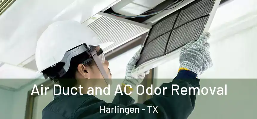  Air Duct and AC Odor Removal Harlingen - TX