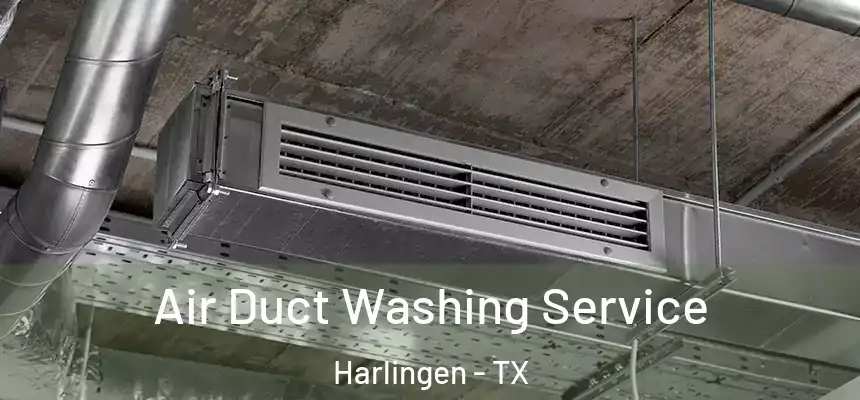 Air Duct Washing Service Harlingen - TX