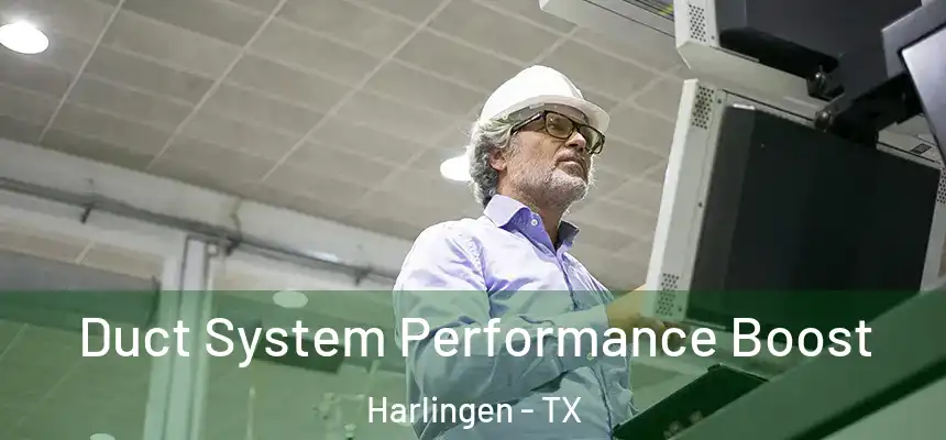 Duct System Performance Boost Harlingen - TX