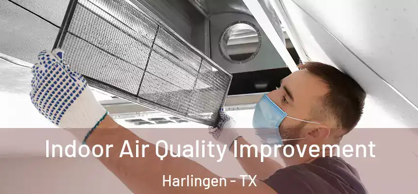 Indoor Air Quality Improvement Harlingen - TX