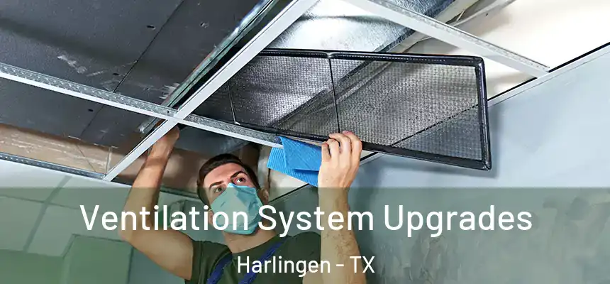  Ventilation System Upgrades Harlingen - TX